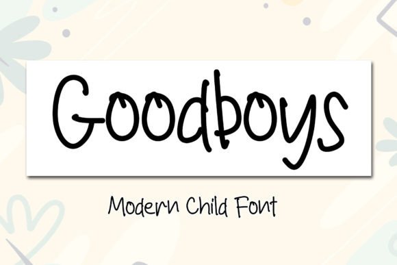 Goodboys: The Playful Handwritten Font for Your Best Craft Projects